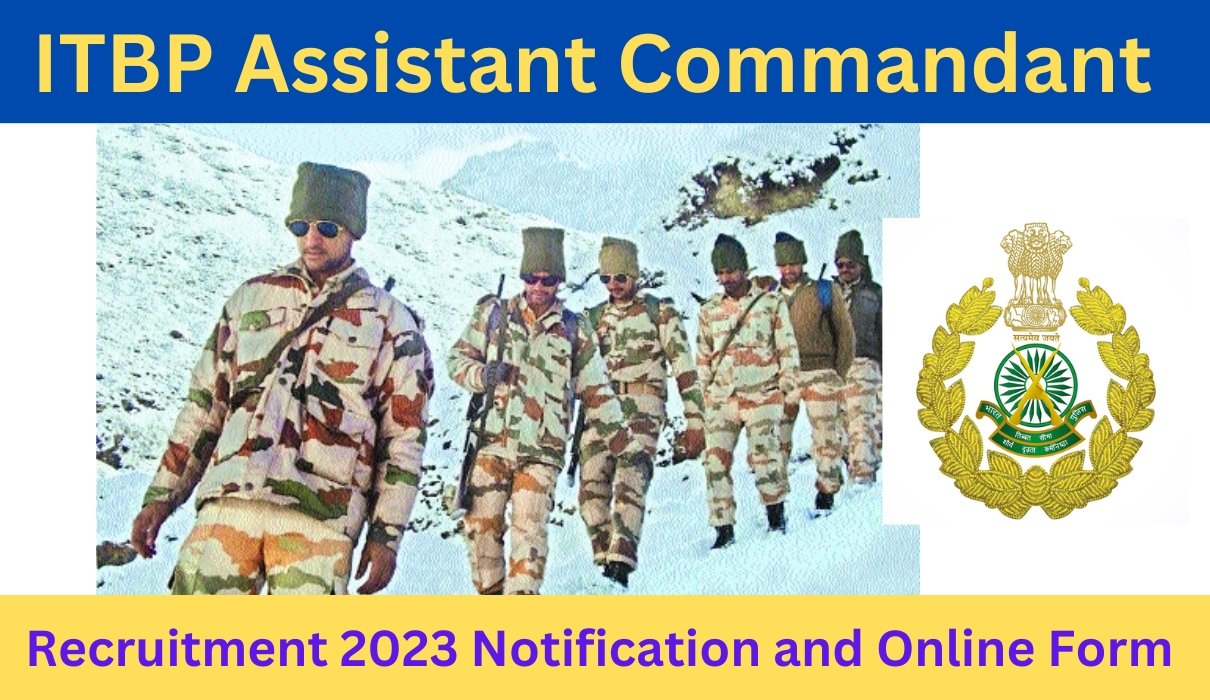 ITBP Assistant Commandant Recruitment 2023 Notification And Online Form