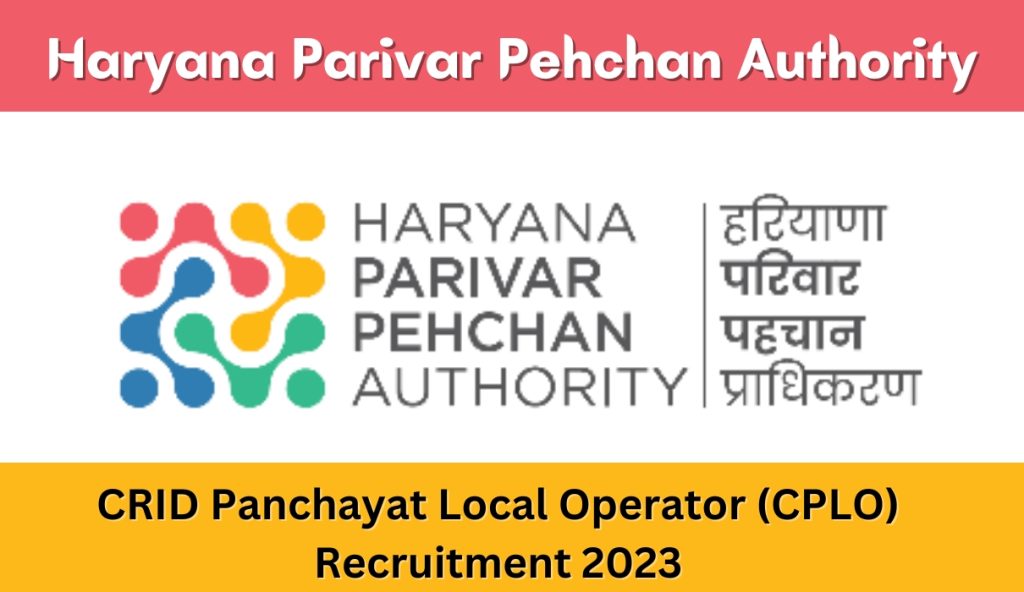 CRID Panchayat Local Operator (CPLO) Recruitment 2023 by Haryana Parivar Pehchan Authority (HPPA)