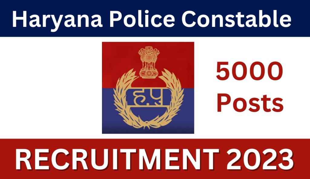 Haryana Police Constable Recruitment 2023 Notification and Online Form Latest Update
