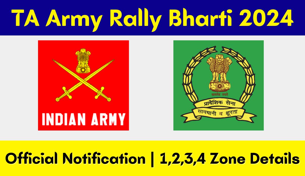 TA Army Rally Bharti 2024 Date | Official Notification | 1,2,3,4 Zone Details