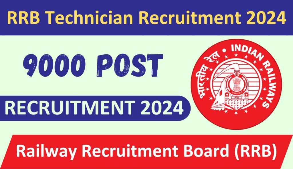 RRB Technician Recruitment 2024 : 9000 Post | Notification and Online Application Form
