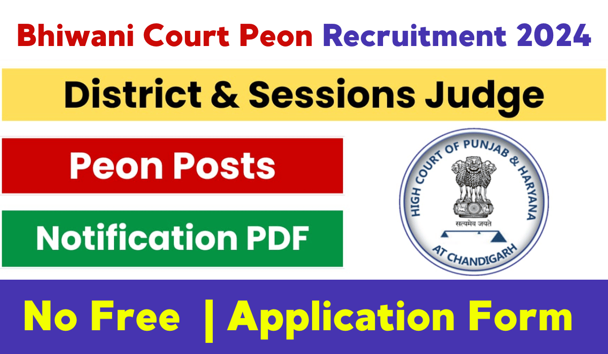 Bhiwani Court Peon Recruitment 2024, Notification Out and Application Form Link