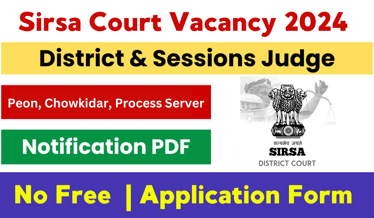 Sirsa Court Recruitment 2024 Notification Out and Apply for Peon, Process Server and Chowkidar Posts