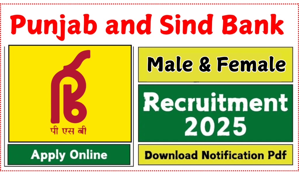 Punjab and Sind Bank Recruitment 2025 » Notification Out for 110 Post | Check Details