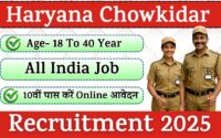 Haryana Chowkidar Recruitment 2025 | 2300+ Post Notification And Application Form Download